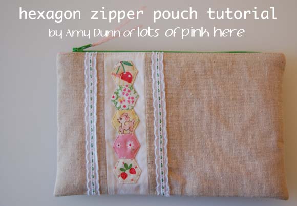 Amy Dunn – hexagon zipper pouch tutorial