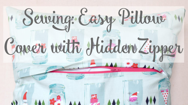Easy Pillow Cover with Hidden Zipper Class